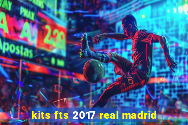 kits fts 2017 real madrid